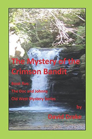 The Mystery of the Crimson Bandit (The Doc and Johnny Old West Mysteries)