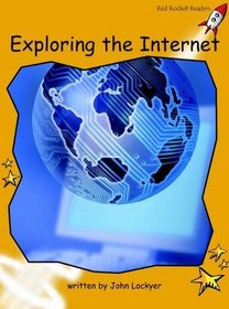 Exploring the Internet: Level 4: Fluency (Red Rocket Readers: Non-fiction Set A)
