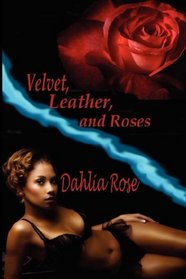 Velvet, Leather, and Roses