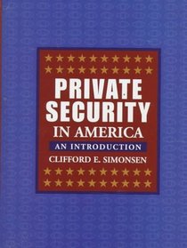 Private Security in America: An Introduction