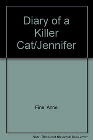 Diary of a Killer Cat/Jennifer --1999 publication.