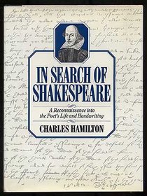 In search of Shakespeare: A reconnaissance into the poet's life and handwriting