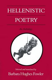 Hellenistic Poetry: An Anthology (Wisconsin Studies in Classics)