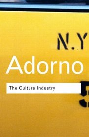 Culture Industry (Routledge Classics)