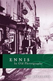 Ennis in Old Photographs