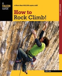 How to Rock Climb!, 5th (How To Climb Series)