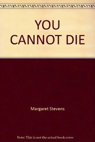 You Cannot Die