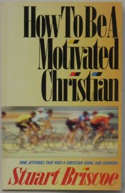 How to be a Motivated Christian