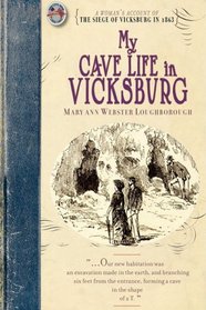 My Cave Life in Vicksburg (Civil War)