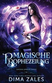 Magische Prophezeiung (Sasha Urban Serie) (German Edition)