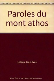 Paroles du Mont Athos (Epiphanie) (French Edition)