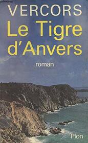 Le tigre d'Anvers: Roman (French Edition)