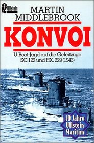 Konvoi. U- Boot- Jagd auf die Geleitzge SC-122 und HX-229.