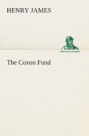 The Coxon Fund (TREDITION CLASSICS)