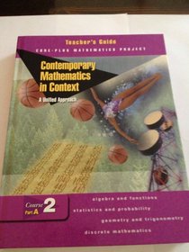 Contemporary Mathematics in Context: Teacher's Guide Course 2, Part B: A Unified Approach (Core-Plus Mathematics Project)