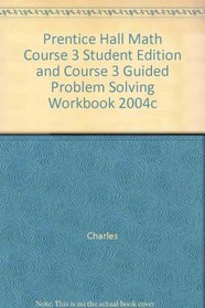 Prentice Hall Mathematics Course 3: Student Edition With Guided Problem Solving Workbook