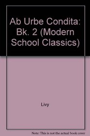 Ab Urbe Condita: Bk. 2 (Modern School Classics)