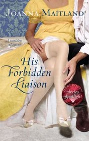 His Forbidden Liaison (Harlequin Historical #944)