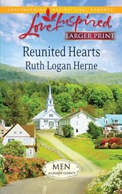 Reunited Hearts (Men of Allegany County, Bk 1) (Love Inspired, No 630) (Larger Print))