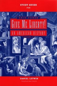 Study Guide for Give Me Liberty!: An American History, Volume 2