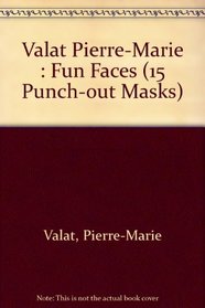 Fun Faces: 15 Punch-Out Masks