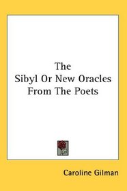 The Sibyl Or New Oracles From The Poets