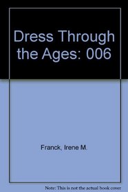 Dress Through the Ages: 006