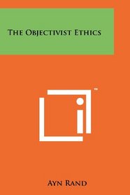 The Objectivist Ethics