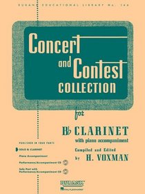 Concert and Contest Collection: Bb Clarinet -Published In 3 Parts (Rubank Educational Library)