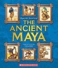 The Ancient Maya (People of the Ancient World)