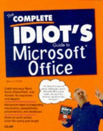 The Complete Idiot's Guide to Microsoft Office (Complete Idiots Guide)