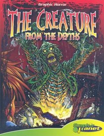 The Creature from the Depths (Graphic Horror)