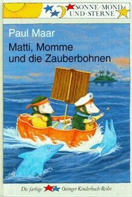 Matti, Momme und die Zauberbohnen. ( Ab 6 J.).