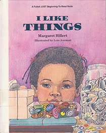 I Like Things (Follett Just Beginning-To-Read Book)