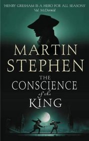 The Conscience of the King (Henry Gresham, Bk 2)