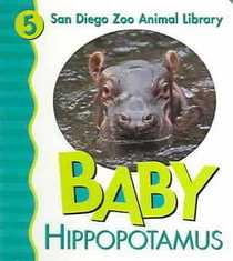 Baby Hippopotamus (San Diego Zoo Animal Library, 5)