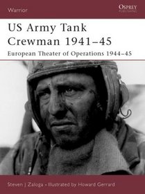 Us Army Tank Crewman 1941-45: European Theater of Operations 1944-45 (Warrior, 78)