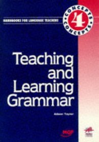 Teaching & Learning Grammar (Concept Handbooks for Language Teachers)
