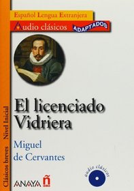 El licenciado Vidriera/ The Lawyer of Glass (Audio Clasicos Adaptados. Nivel Inicial/ Audio Classics Adapted. Beginner Level) (Spanish Edition)