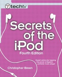 Secrets of the iPod (4th Edition) (TechTV)