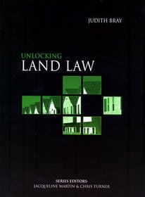 Unlocking Land Law in the Uk (Unlocking the Law Series)