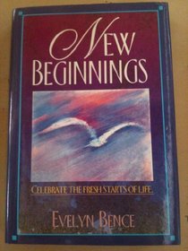 New Beginnings: Celebrate the Fresh Starts of Life