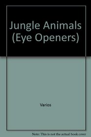 Jungle Animals (Eye Openers S.)