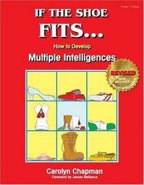 If the Shoe Fits . . . How to Develop Multiple Intelligences in the Classroom