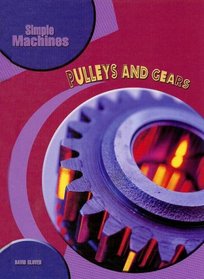 Pulleys And Gears (Simple Machines)