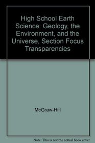 High School Earth Science: Geology, the Environment, and the Universe, Section Focus Transparencies