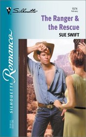 The Ranger & the Rescue (Silhouette Romance, No 1574)