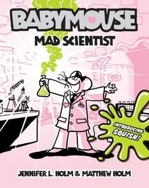 Mad Scientist (Babymouse, Bk 14)