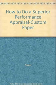 How to Do a Superior Performance Appraisal-Custom Paper