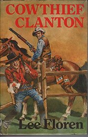 Cowthief Clanton (Linford Western Library (Large Print))